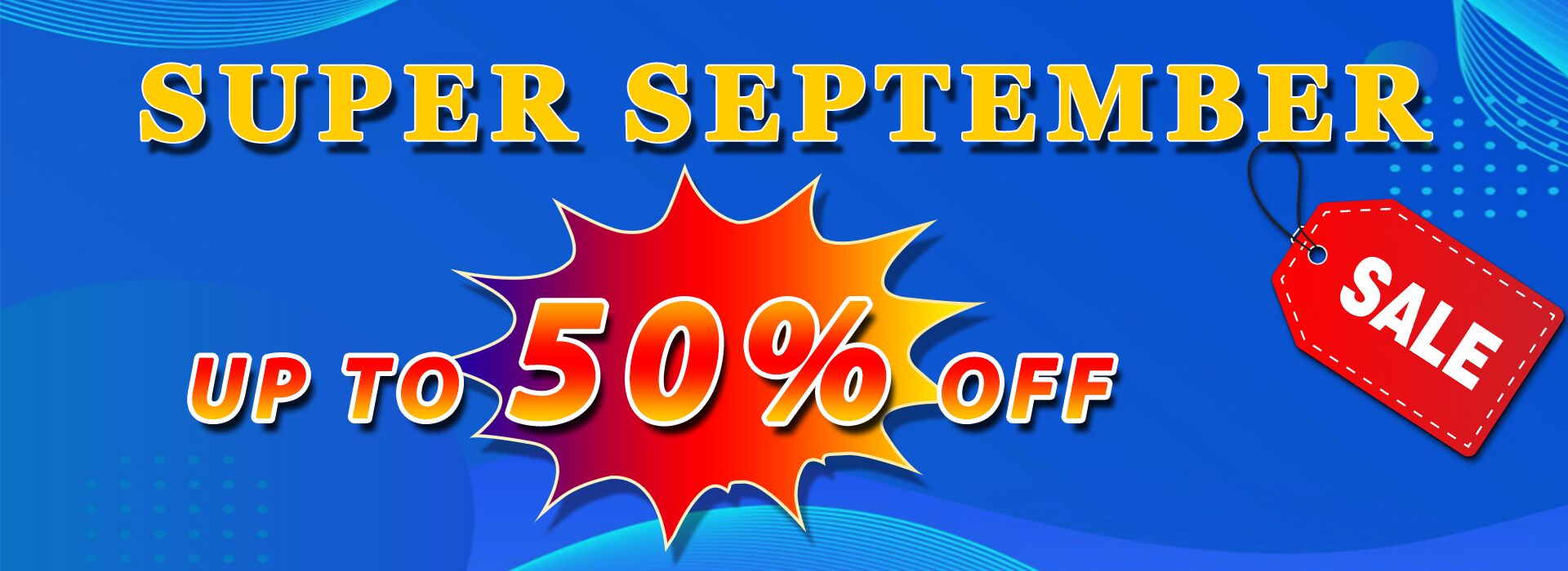 Super September，Super Sale